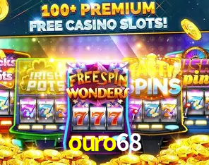 Descubra o Mundo do Cassino Online com ouro68